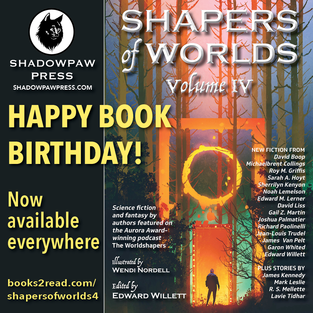 Happy book birthday to SHAPERS OF WORLDS VOL. IV, the latest #anthology featuring authors who were guests of @ewillett's podcast, @TheWorldshapers. Available widely: books2read.com/shapersofworld…. Lots of terrific authors and wonderful #shortstories! #newbooks #sciencefiction #fantasy