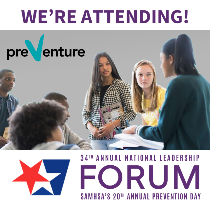 We are attending CADCA’s 34th Annual National Leadership Forum from January 29th-February 1st in Washington, DC. This is the largest substance use and misuse prevention event of the year, If you are attending as well, we would love to meet you!  #CADCAForum #PreVenture