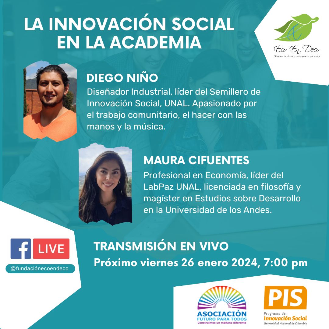 DIEB_UNAL's tweet image. 🚀Conéctate al evento &quot;Innovación Social en la Academia&quot;, este viernes 26 de enero de 2024 a las 7:00, con la participación del programa de Innovación Social de la División de Extensión Sede Bogotá.
👉Transmisión en vivo por Facebook Live: facebook.com/Ecoendeco