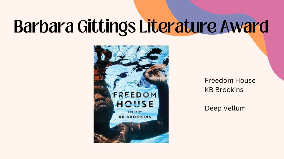 The Barbara Gittings Literature Award for Poetry! Freedom House by  KB Brookins @earthtokb from <a href="/DeepVellum/">Deep Vellum</a>