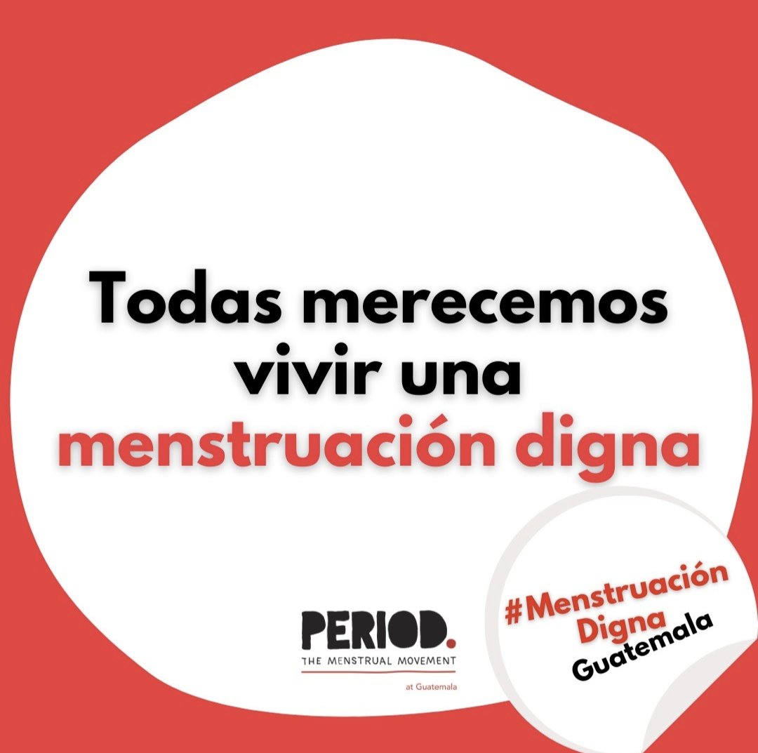 PeriodGuatemala's tweet photo. Todas las personas merecemos menstruar en dignidad.  Esta iniciativa busca reconocer y garantizar el derecho a la salud menstrual digna a través de la educación menstrual y el acceso a productos para la gestión menstrual #MenstruaciónDignaGT https://t.co/Q5foZcjwnZ