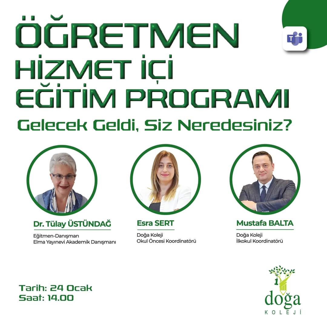 “Gelecek Geldi, Siz Neredesiniz?” konulu Öğretmen Hizmet İçi Eğitim Programı’nda öğretmenlerimiz Eğitmen-Danışman Dr. Tülay Üstündağ ile bir araya geliyor.