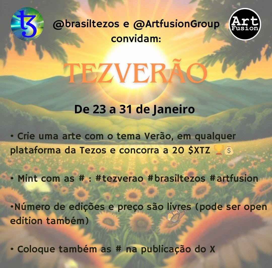 Artistas  2024 já começou e o verão é a estação do momento.

A <a href="/brasiltezos/">brasiltezos.tez</a>  e a Artfusiongroup realizam o primeiro evento do ano: o Tezverão ☀️🏄‍♂️🍨⛱️

Crie uma arte com o tema, em qualquer formatos e qualquer plataforma da #tezos e concorra a 20 $xtz 🤑💰
Instruções 👇🏼