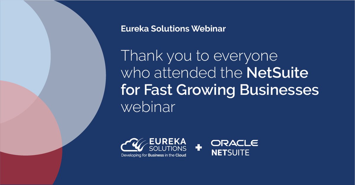 EurekaSolutions's tweet image. Thank you to everyone who joined us on our NetSuite for Fast Growing Businesses webinar this morning, we really appreciate your participation on the session 🙌🙌  #NetSuiteWebinar
