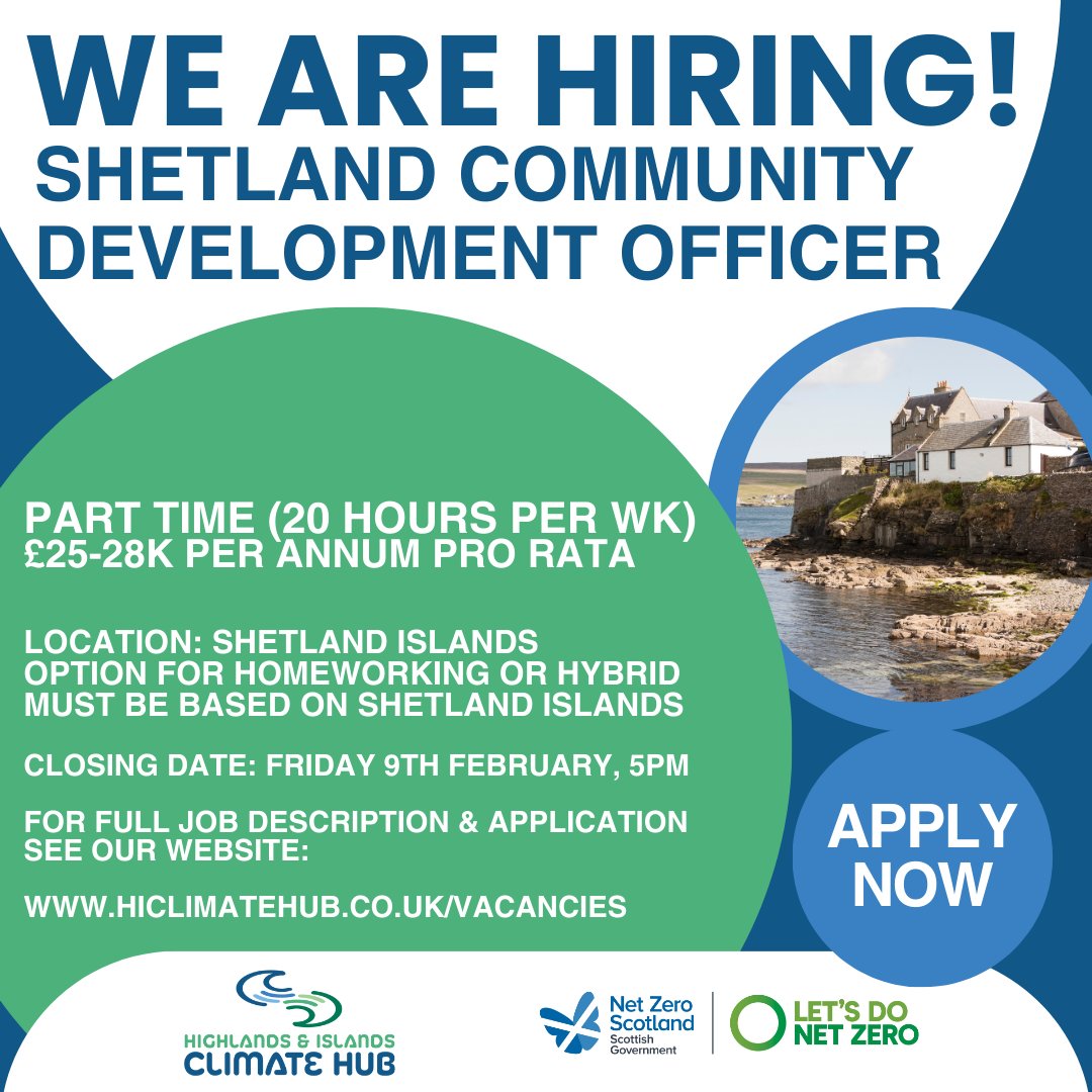 We're Recruiting! Shetland Islands Development Officer, for full info including application pack go to hiclimatehub.co.uk/vacancies