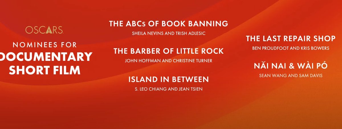 Mejor Cortometraje Documental NOMINADOS📼:

* #TheABCsofBookBanning 
* #TheBarberofLittleRock  
* #IslandinBetween  
* #TheLastRepairShop 
* #NaiNaiWàiPó

#OSCAR