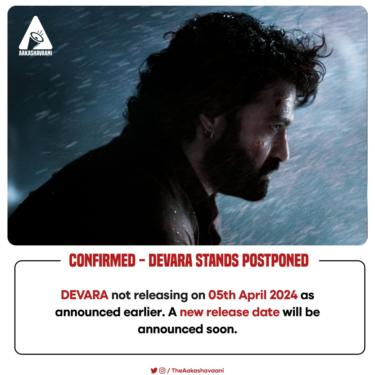 TheAakashavaani's tweet image. #DEVARA - Stands postponed. Film is likely to be released either in August or September.
