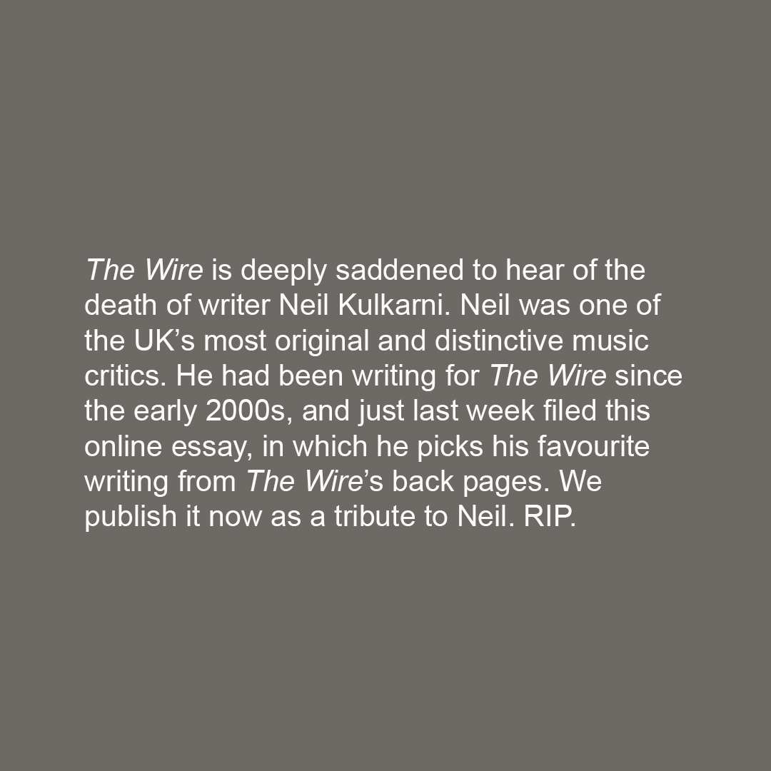 Neil Kulkarni RIP thewire.co.uk/in-writing/the…