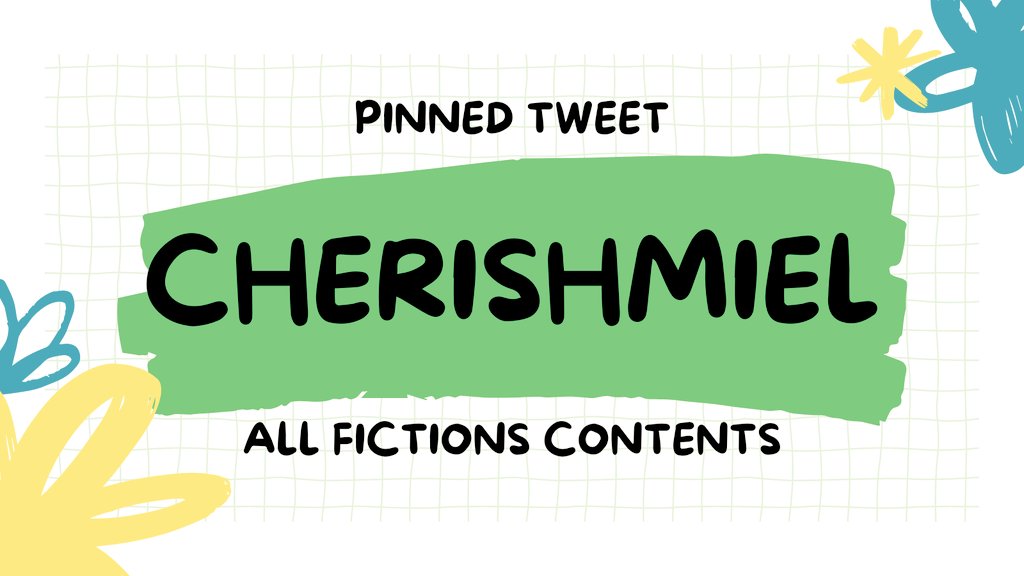 CherishMiel's tweet image. *·˚ ༘ ➳ คลังแฟนฟิค 📌 ࿐ ࿔*