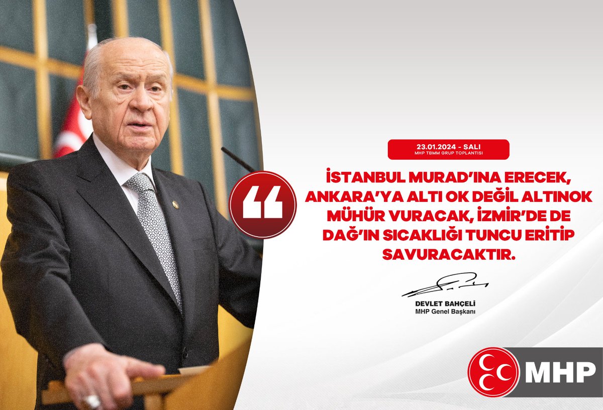 İstanbul Murad’ına erecek, Ankara’ya altı ok değil Altınok mühür vuracak, İzmir’de de Dağ’ın sıcaklığı Tuncu eritip savuracaktır. MHP Genel Başkanı Devlet BAHÇELİ