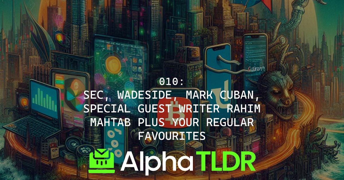alphabot's tweet photo. 🌟 AlphaTLDR Edition 010 is out! 
Check Your Inbox!🌟

Dive into the Web3 & Crypto world:
- Special Guest Writer: @Rahim_mahtab
- For the Culture: @mcuban
- Spotlight: Expose on @Wade_Side - Part 1

Plus Bitesize nuggets from our amazing writers in residence!

Spread the love, let's grow the AlphaTLDR fam!
Subscribe now: https://t.co/RQcGLaYdE0

Follow us for the latest scoops: @alphabot on Twitter.

Shoutout to the AlphaTLDR Crew!
@Aabbhhz @DWDrummer_eth @huntclubhero @Mani_NFTz @ODEKA_eth @0itsali0 @senditldn
And our champs @jstnrafale & @seven_0777

Thanks for riding the tech wave! Onwards to the future of Web3 and beyond! Dive In & Discover!