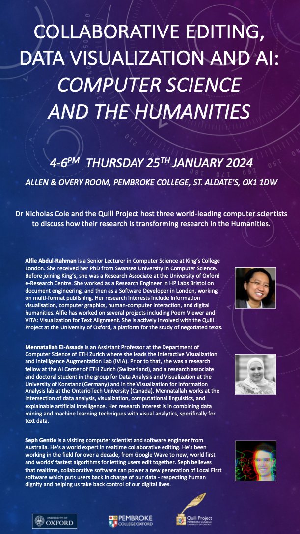 'Collaborative Editing, Data Visualisation and AI: Computer Science and the Humanities' Dr Nicholas Cole & the Quill Project host three world-leading computer scientists to discuss transforming research in the Humanities. This Thurs 25th Jan 4-6pm @PembrokeOxford open to students