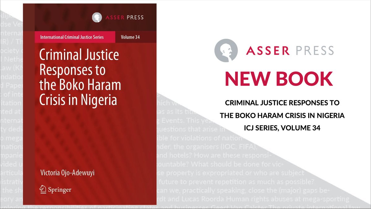 📚 #Newbook alert! In this new book, Victoria Ojo-Adewuyi critically assesses the legal landscape surrounding the #BokoHaram crisis in Nigeria and neighboring areas. 🔗 Visit #AsserPress and add it to your library: asser.nl/asserpress/boo… @fbakkerfrank @SpringerLaw