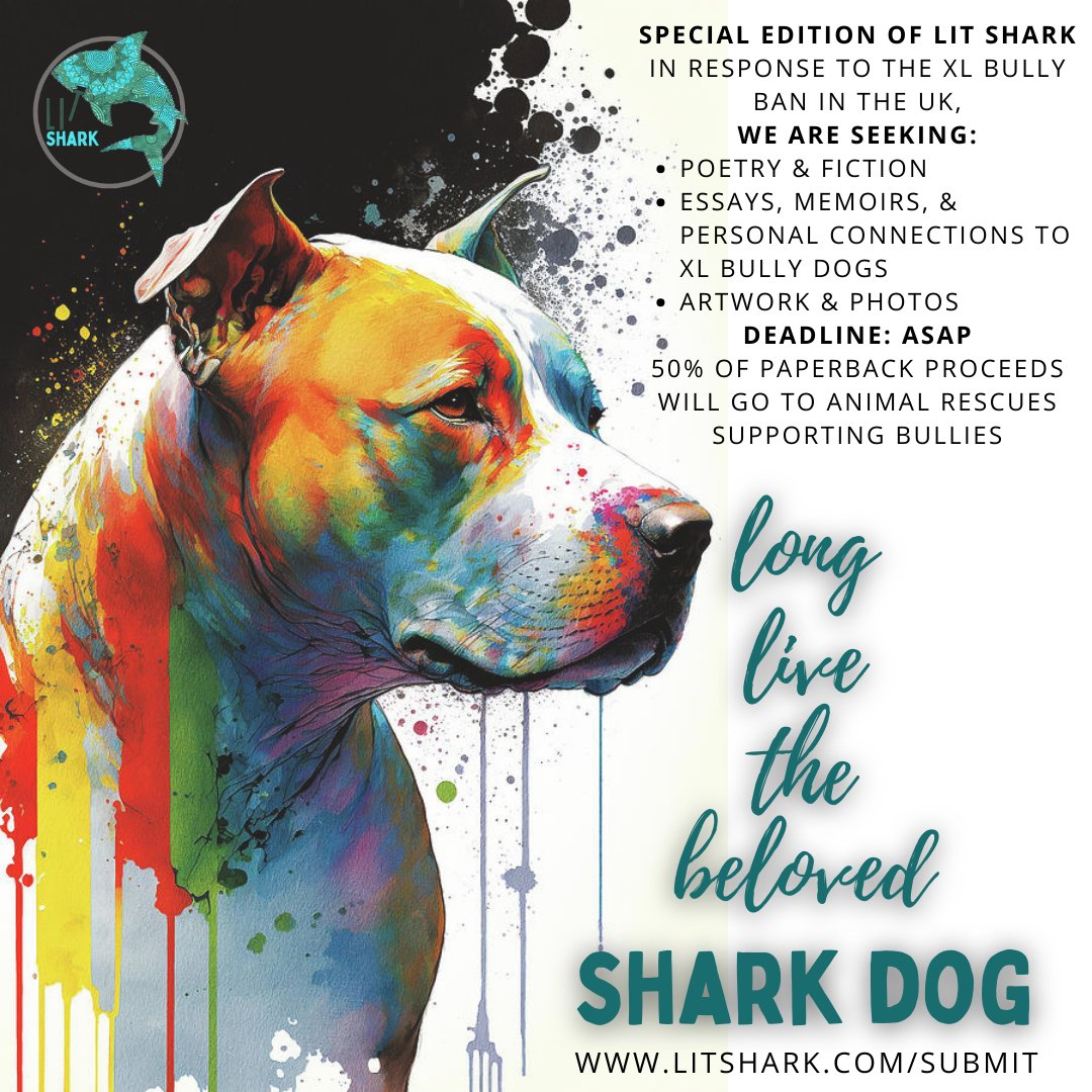 LitSharkMag's tweet photo. If you're aware of the XL Bully Ban &amp; want to help, we're seeking submissions for a special issue from which 50% of proceeds will go to support these dogs.💙🦈🐕

More here: https://t.co/0oHVlkDTUQ

#LitShark #WritingCommunity #PoetryCommunity #CallforSubmissions #XLBullyBan https://t.co/4TSjtG8nby