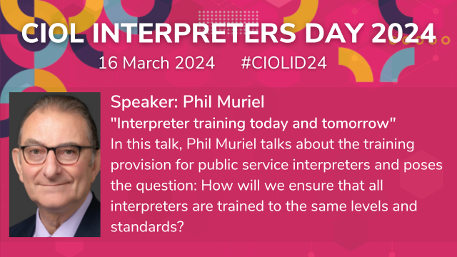CIOL_Linguists's tweet photo. #Interpreter #training is the theme of Phil Muriel's talk at CIOL #InterpretersDay in March.

Phil is a highly experienced and qualified medical and legal #interpreter and #translator, as well as experienced lecturer and tutor who has trained over 770 candidates to qualify as public service interpreters.

Don’t miss Phil’s talk at CIOL #InterpretersDay on the training provision for #PSIs.
See the full programme and book your Early Bird ticket today:
https://t.co/39C9DhNn6v
#CIOLID24 #Interpreters #Networking #Interpreting #Training #CPD #LiveEvent