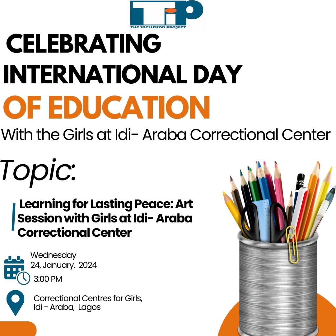 In celebrating the International Day Of Education tomorrow, TIP will be visiting the girls at Idi- Araba Correctional Center for girls.

#learningforlastingpeace
