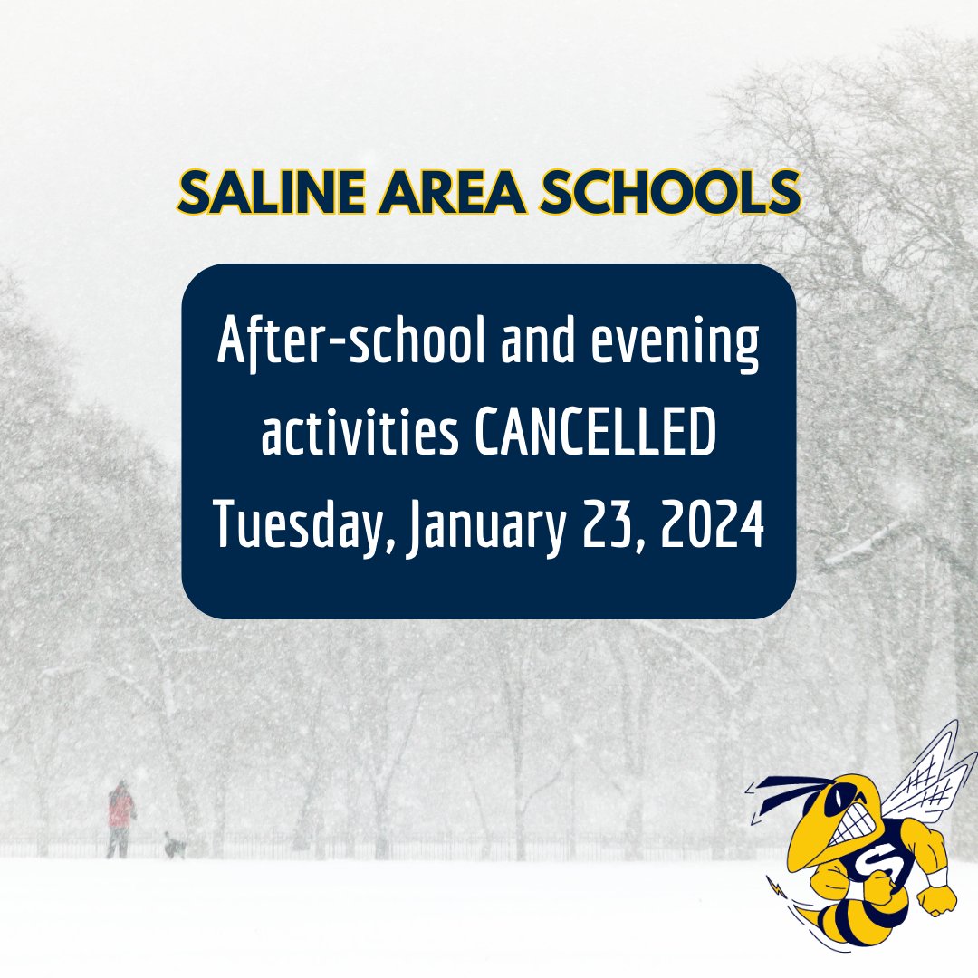 All Saline Area Schools and Saline Community Education after-school and evening activities will be CANCELLED today, Tuesday, January 23. The Board of Education meeting scheduled for tonight will be rescheduled to Tuesday, January 30.