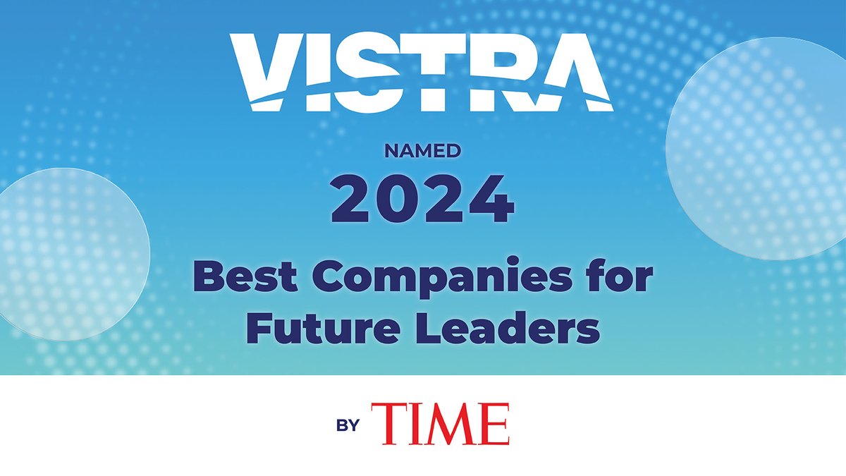Vistra is proud to be recognized by TIME Magazine as one of the Best Companies for Future Leaders. The inaugural list includes 150 companies with strong learning and development programs and competitive strategies to foster growth.