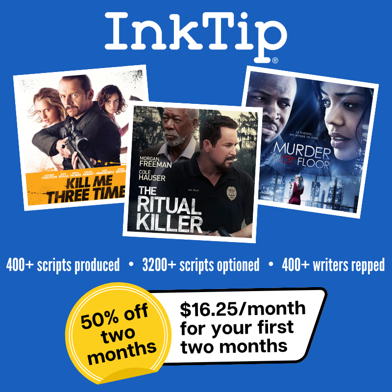Aspiring Screenwriters! For a limited time, InkTip Pro is only $16.25/month for your first two months. Pitch to industry producers and get noticed by vetted filmmakers.

Learn more here: bit.ly/3DgWObs

#filmmaking #cinema #screenwriting