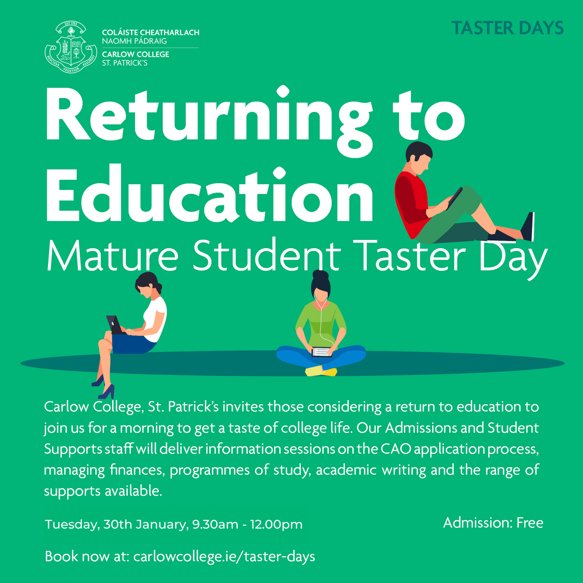 Thinking of Returning to Education? Carlow College invites those considering a return to education to join us for a morning, on Tuesday 30th January, to get a taste of college life. Find out more here: carlowcollege.ie/events/taster-…