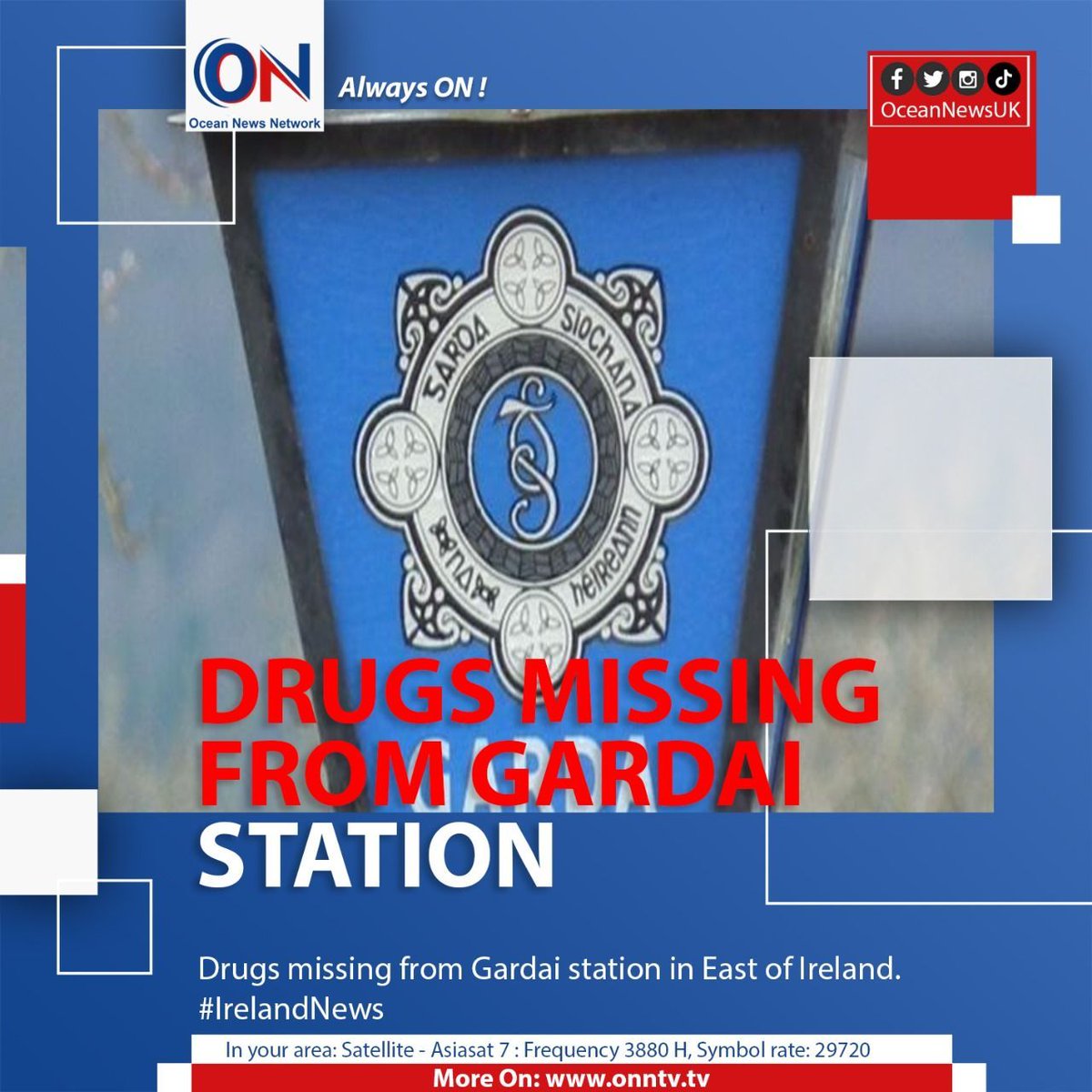 Drugs missing from Gardai station in East of Ireland. #IrelandNews

#OceanNewsUK #UK #Ocean #breaking #latest #London

More On: oceannewsuk.com

📺 Satellite - Asiasat7 : Frequency 3880 H, Symbol Rate: 29720