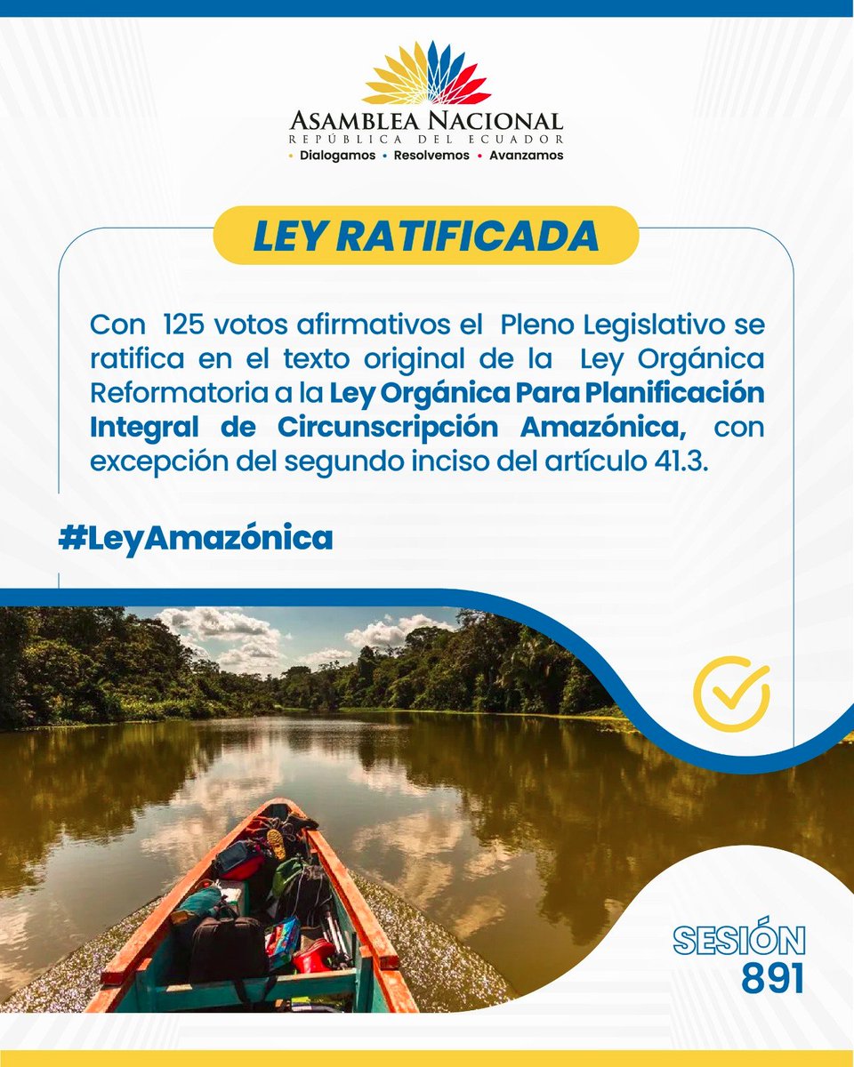 Por unanimidad, el Pleno Legislativo se ratifica en el texto íntegro de la reforma a la #LeyAmazónica. 
Esta es la décima ley, aprobada por #LaNuevaAsamblea, con 125 votos afirmativos, en una muestra de reciprocidad con los pueblos amazónicos, que por décadas han sido relegados.
