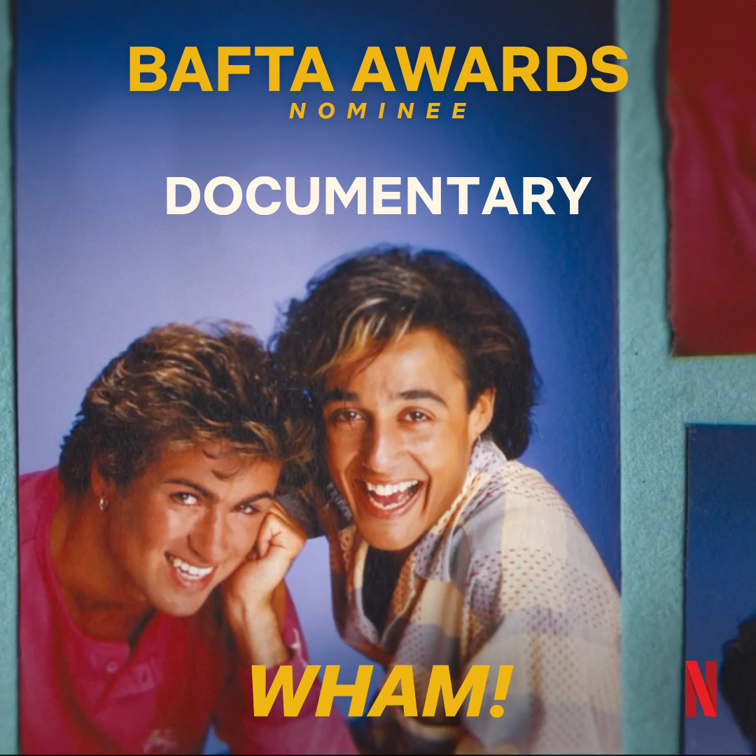 We’re delighted to see that WHAM! the Netflix documentary film has received a @BAFTA nomination for Best Documentary Film! Tune into the ceremony on Sunday 18th Feb to find out if WHAM! has won 🎬