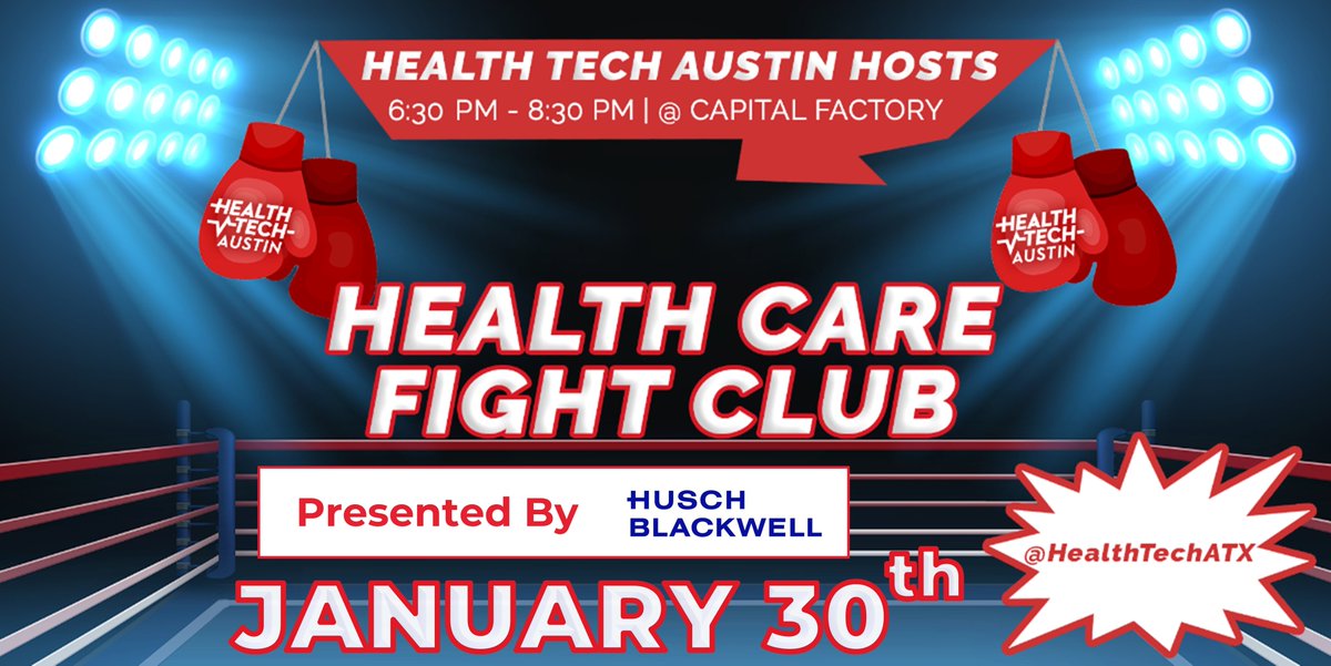 HealthTechATX's tweet image. One Week Away | Health Care Fight Club Presented by @HuschBlackwell | January 30th @CapitalFactory |  See Thought Leaders Debate Major Health Care Issues | Fun, Festive, Educational | Details shorturl.at/fghvT | Free to RSVP