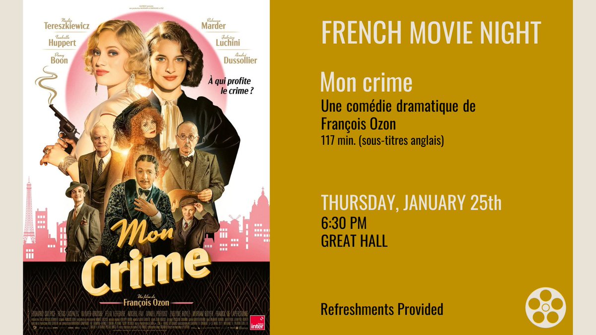 Join us for French Movie Night on Thursday, January 25th at 6:30 pm in the Great Hall! We will be watching Mon crim (2023). All are welcome and refreshments will be provided📽️🍿