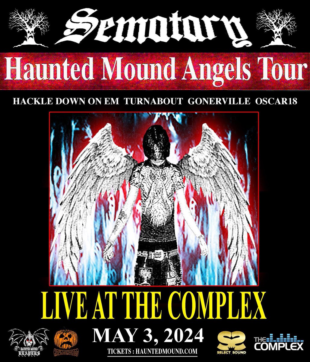 SelectSoundENT's tweet image. Just in! Sematary presents the Haunted Mound Angel Tour with Hackle Down On Em, Turnabout, Gonerville &amp;amp; Oscar18 at The Complex on 5/3! Tickets on sale this Friday at 10am: thecomplexslc.com/event-2461.htm