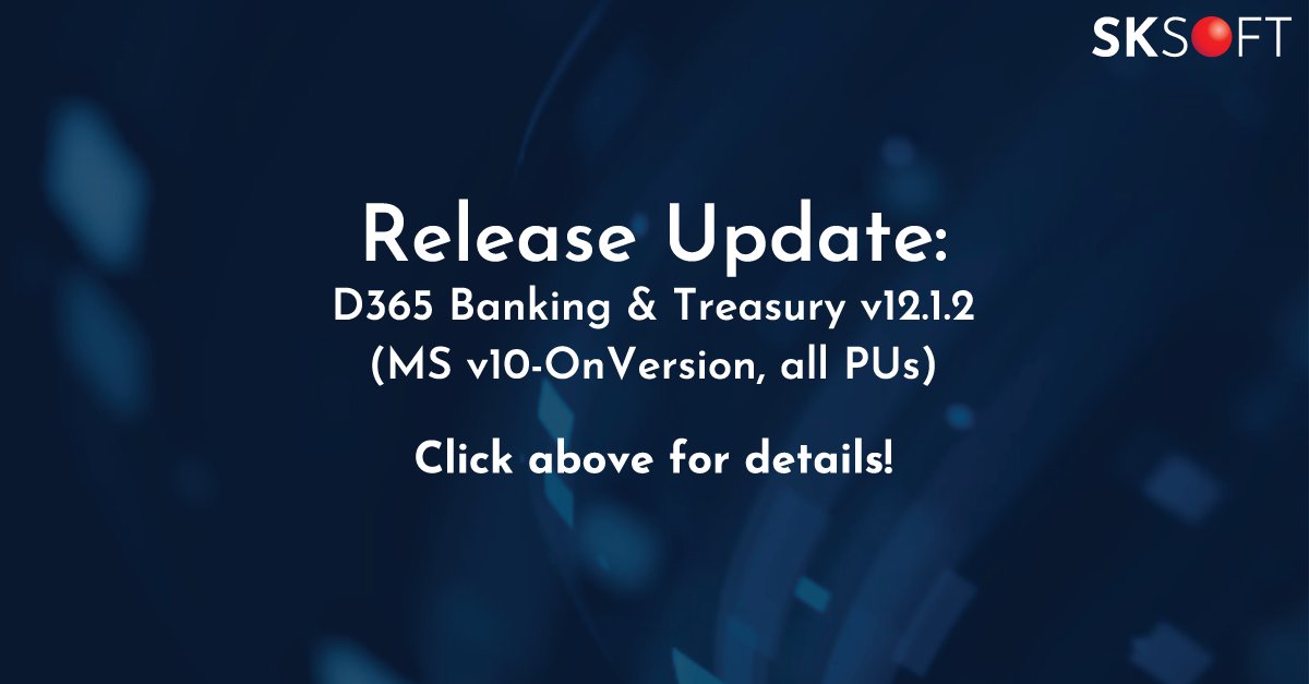 We're excited to announce that our latest release D365 Banking &amp; Treasury v12.1.2 (MS v10-OneVersion, all PUs) is available. There are numerous new features added. See hubs.ly/Q02hsXt70 for details.