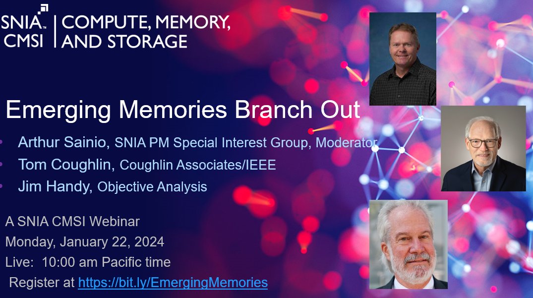 SNIA CMSI webinar  "Emerging Memories Branch Out", is now available on-demand. It  features @ThomasCoughlin, Jim Handy, and Arthur Sainio, co-chair of the SNIA Persistent Memory Special Interest Group. ow.ly/WRv750QtFk0 <a href="/SNIA/">SNIA</a>