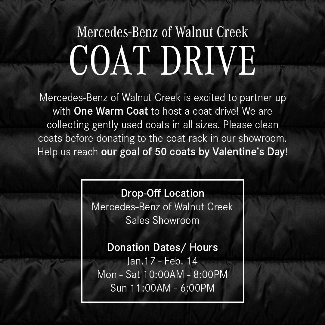 Mercedes-Benz of Walnut Creek is excited to partner up with One Warm Coat to host a coat drive! Come by and drop off your extra coats! 🧥