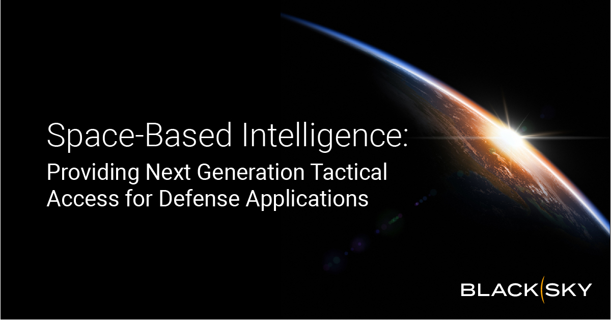BlackSky_Inc's tweet photo. Space-based intelligence allows you to anticipate change and act fast with global rapid revisit, analytics, and high-frequency monitoring. 🌎
Read on to learn how this translates into tactical access for defense applications: https://t.co/N4NIY6cLF4 https://t.co/0ODqw6gaxQ