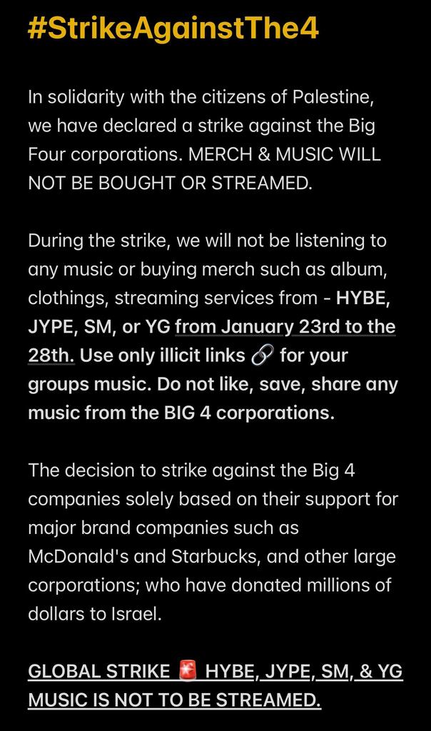 Remember it's not to harm any artist but to realise their companies to stop promoting those genocide companies. #strikeagainstthe4 #SM #HYBE #YG #JYPE