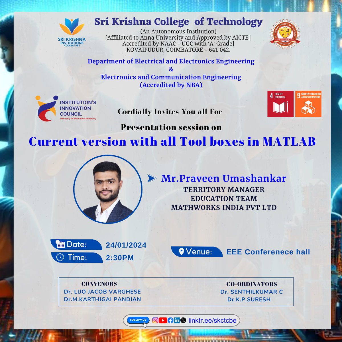skctece's tweet photo. Dear Professors,

Greetings......Department of EEE &amp; ECE  organize a Presentation on  *"Current Version with all Toolboxes in MATLAB "*   on 24th January 2024 for faculty members.

*Venue:* EEE Conference Hall
*Time:* 2:30 PM to 3:30 PM

*Resource Person:*
*Mr.Praveen Umashankar* https://t.co/6UgMJSypFr