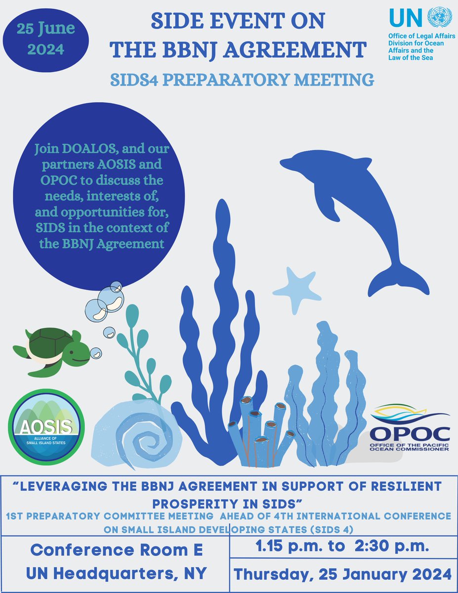 Join DOALOS, and our partners AOSIS and OPOC, to discuss the needs, interests of, and opportunities for SIDS in the context of the BBNJ Agreement. 

Date: Thursday, 25 January 2024 
Time: 1:15 to 2:30 PM 
Venue: Conference ROOM E, UN Headquarters, New York