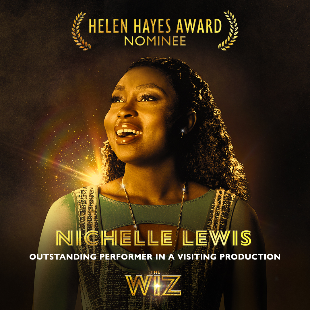 Everybody rejoice! 🤩 Nichelle Lewis received a #HelenHayesAwards nomination for her performance as Dorothy in #TheWizMusical! Congratulations, Nichelle! 💛