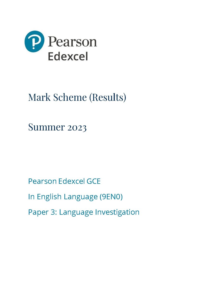 PEARSON EDEXCEL A LEVEL English Language PAPER 3 2023 MARK SCHEME (9EN0/03: Language Investigation). DOWNLOAD OFFICIAL AND VERIFIED EDEXCEL PEARSON A LEVEL English Language PAPER 3 2023 MARK SCHEME on leakedexams.com INSTANTLY. https://leakedexa...