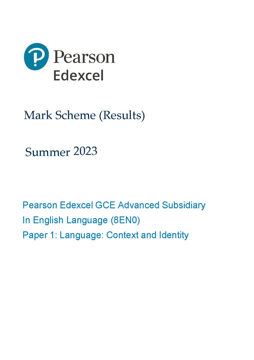 PEARSON EDEXCEL AS LEVEL English Language PAPER 1 2023 MARK SCHEME (8EN0/01: Language: Context and Identity). DOWNLOAD OFFICIAL AND VERIFIED EDEXCEL PEARSON AS LEVEL English Language PAPER 1 2023 MARK SCHEME on leakedexams.com INSTANTLY. https:/...