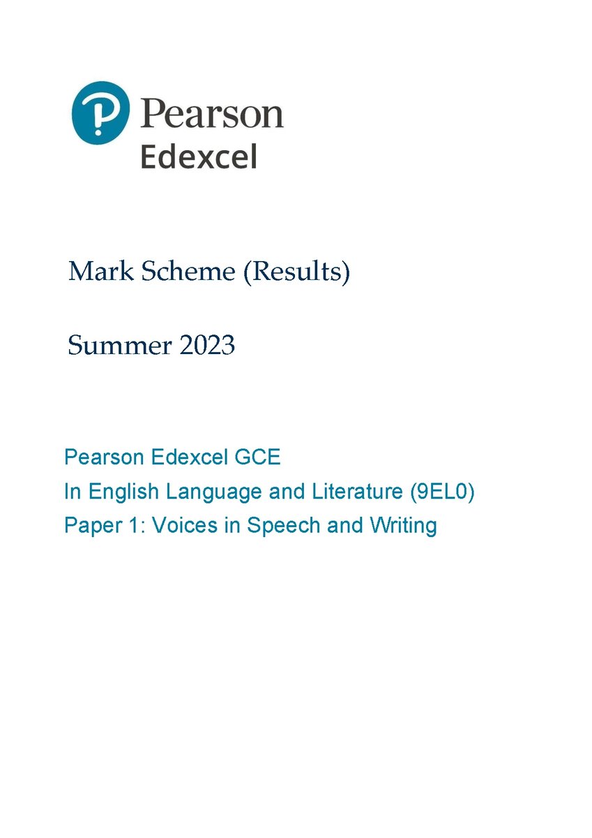 PEARSON EDEXCEL A LEVEL English Language and Literature PAPER 1 2023 MARK SCHEME (9EL0/01: Voices in Speech and Writing) leakedexams.com/item/1616/pear…...