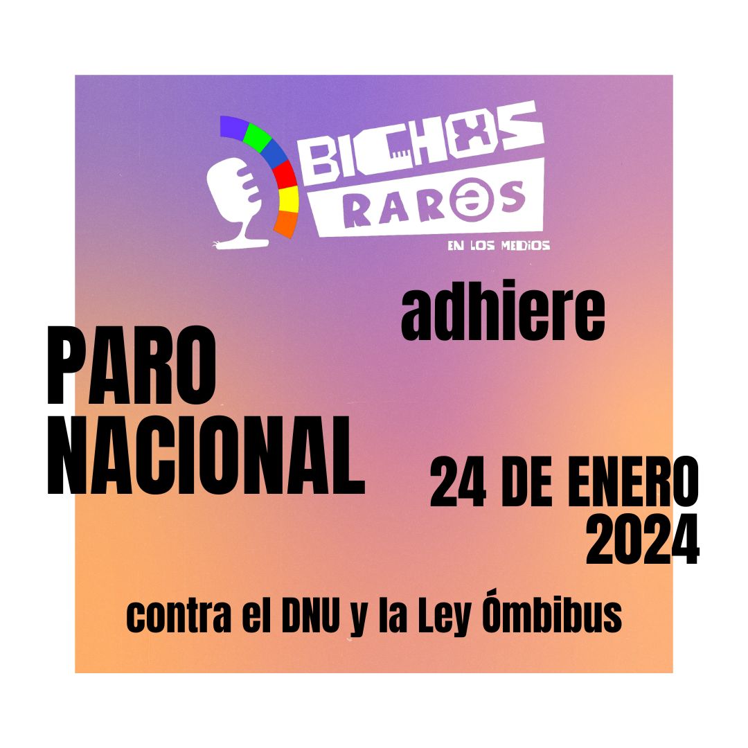 Bichos Raros adhiere al #ParoNacional del 24 de enero de 2024 en contra de los #DNU y la #LeyÓmnibus que destruyen todos los derechos conquistados y dan superpoderes al poder ejecutivo.