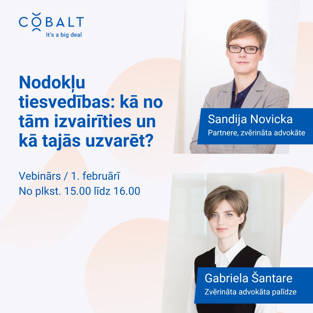 1. februāra vebinārā <a href="/COBALT_LV/">COBALT Latvia</a> nodokļu un tiesvedību speciālisti sniegs praktiskus ieteikumus nodokļu risku mazināšanai, ņemot vērā jaunāko tiesu praksi: ej.uz/k1mn