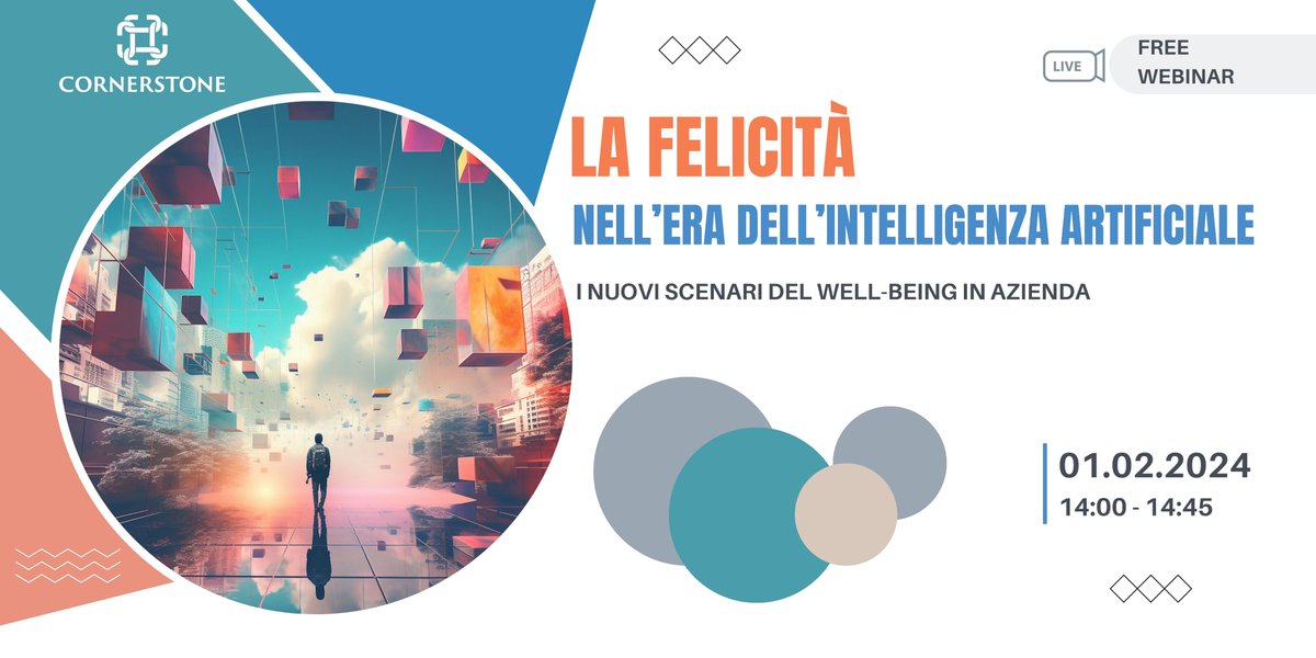 🌟La Felicità nell'era dell'Intelligenza Artificiale: i nuovi scenari del Well-being in azienda 🌟

🚀 #CornerstoneInternational è lieta di invitarvi al #webinar che si terrà:
📅Giovedì 01-02-2024 |⌚ 14:00 – 14:45

👉cornerstone-group.it/webinars/la-fe…