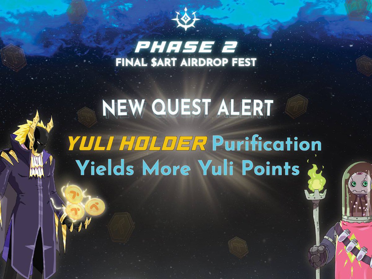 🚀 Phase 2 FINAL $ART AIRDROP FEST NEW QUEST ALERT! 
 
🌟 YULI Holder can unlock additional POINTS! 
 
🌟 Rarer Tier Yuli yields more Yuli points.
 
🔥 Join now: airdrop.yuliverse.com 
#Yuliverse #ARTAirdrop #farmyuli