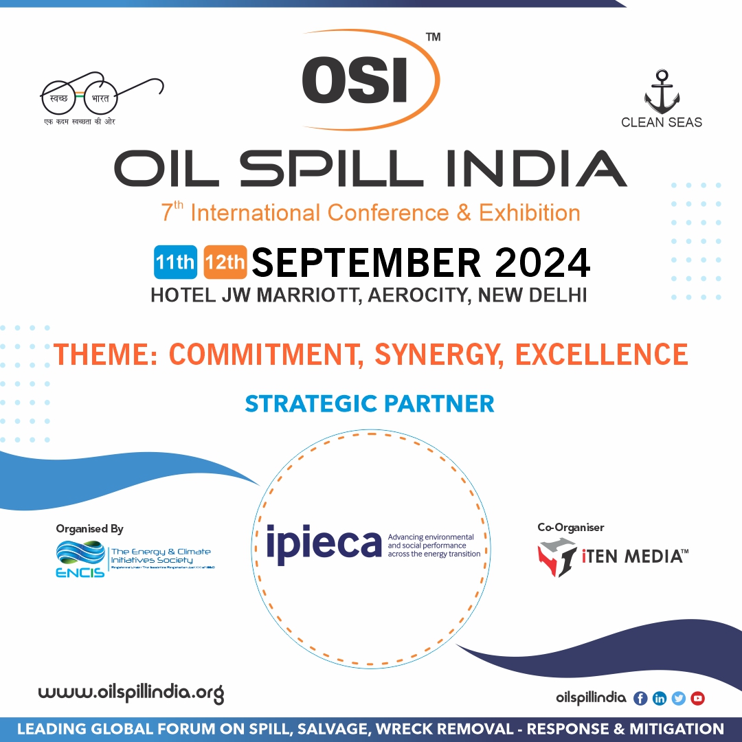 Pleased to Announce & Welcome ' @Ipieca ' as our 'Esteemed Strategic Partner' of Oil Spill India (OSI 2024)

11th,12th SEPTEMBER 2024, HOTEL JW MARRIOTT, AEROCITY, NEW DELHI

 Stand Enquiry: bit.ly/3GSff95

#maritime #shipping #oil #petroleum #security #osi #osi2024