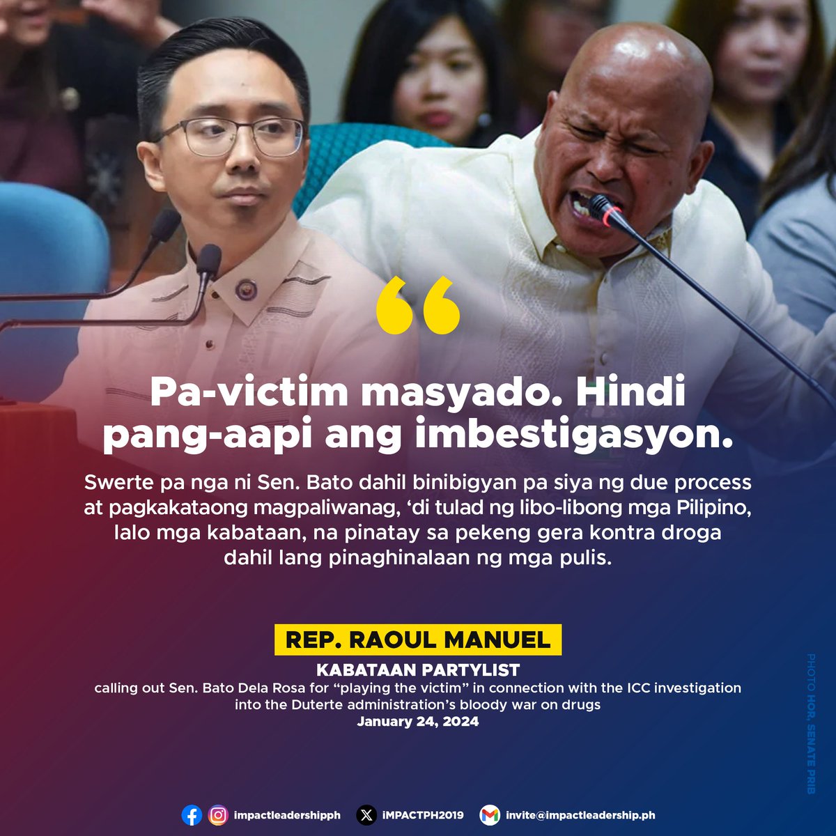 iMPACTPH2019's tweet photo. 'PA-VICTIM MASYADO'

Kabataan Partylist Rep. Raoul Manuel calls out Sen. Bato Dela Rosa for "playing the victim" in connection with the International Criminal Court's (ICC) investigation into the Duterte administration's bloody war on drugs. https://t.co/qmutUSejQJ