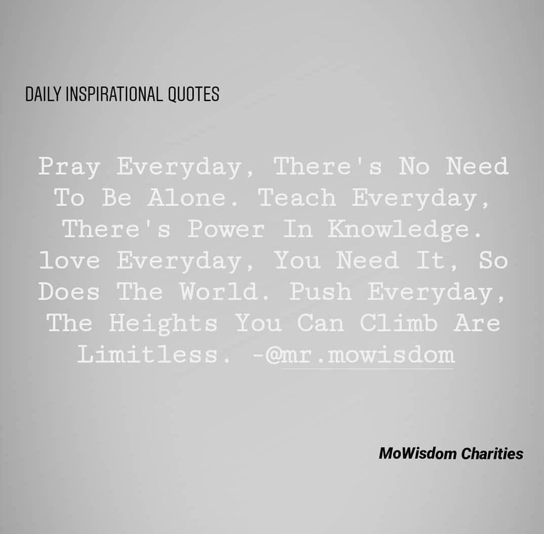 Landmine_Eth's tweet photo. DAILY INSPIRATIONAL QUOTE

Pray Everyday, There's No Need
To Be Alone. 

Teach Everyday,
There's Power In Knowledge.

love Everyday, 
You Need It, So Does The World.

Push Everyday,
The Heights You Can Climb Are Limitless. - @Landmine_Eth https://t.co/PSd1LbfFve