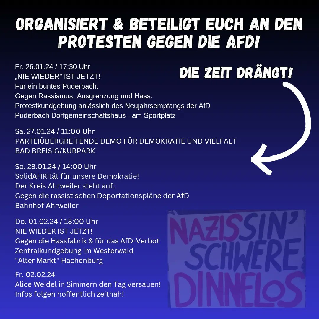 In den nächsten Tagen finden im nördlichen Rheinland-Pfalz sehr viele Proteste gegen die AfD statt.
Die Zeit drängt!
@DEMOSeV1 @BuendnisRemagen 

#NoAfD #NoNazis
#Hachenburg #Ahrweiler #Badbreisig #Puderbach #Koblenz