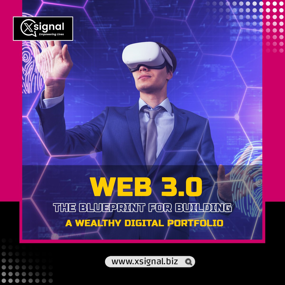 Web 3.0: The Blueprint for Building a Wealthy Digital Portfolio #Xsignal #Growth #DigitalRevolution #web3 #NewFrontier #tech #opportunity #success